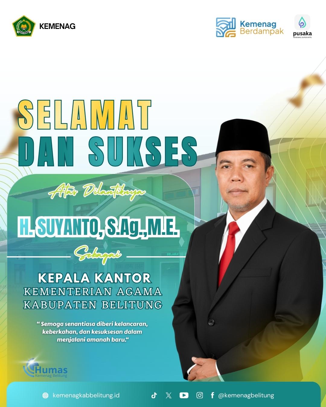 Selamat dan Sukses Atas Dilantiknya H. Suyanto, S.Ag., M.E sebagai Kepala Kantor Kemenag Belitung