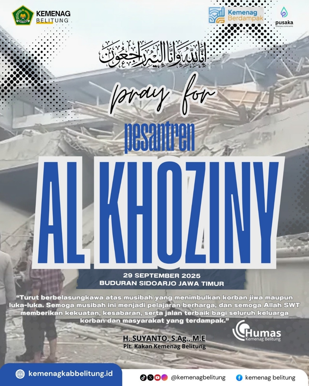 Turut berduka cita yang mendalam atas musibah runtuhnya bangunan di Pesantren Al Khoziny