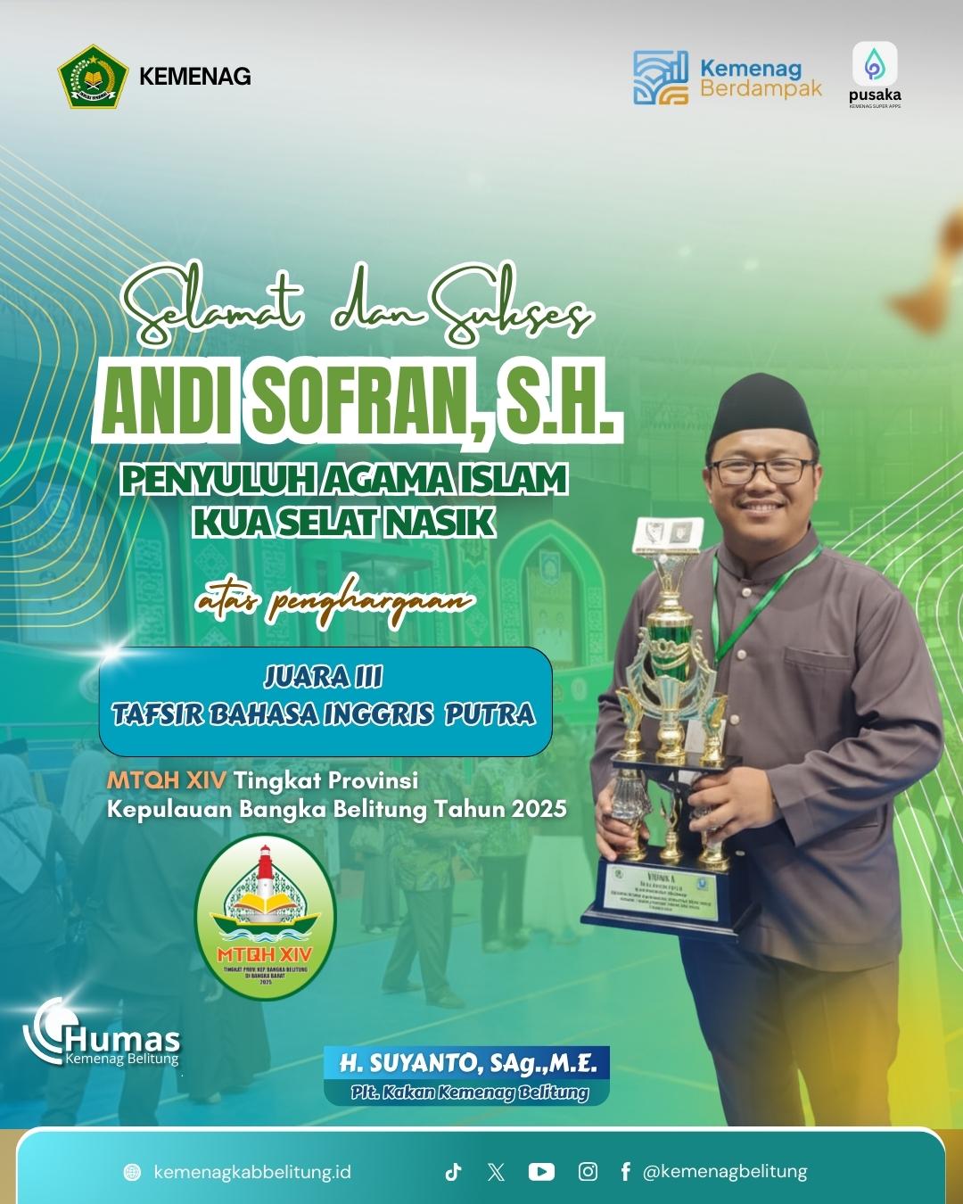 Selamat kepada Bapak Andi Sofran, S.H. atas prestasi gemilang yang di raihnya dalam ajang MTQH XIV T